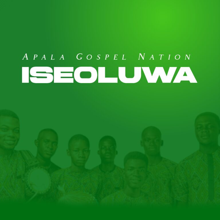 Apala Gospel Nation –  “Iseoluwa”